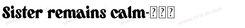 Sister remains calm字体转换